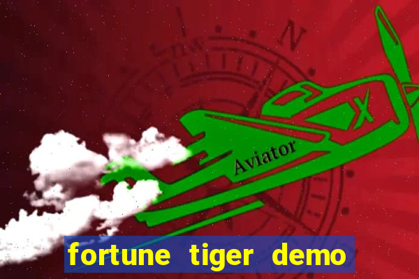 fortune tiger demo aposta de 500